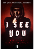 I See You