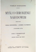 Myśli o odrodzeniu narodowem, tom I,1907 r.