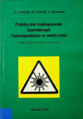 Praktyczne zastosowanie laseroterapii i laseropunktury w medycynie