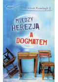 Między herezją a dogmatem