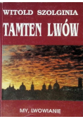Tamten Lwów Tom 4 My Lwowianie