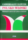Uniwersalny słownik polsko - włoski Dizionario universale polacco- italiano