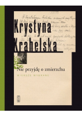 Nie przyjdę o zmierzchu Wybór wierszy