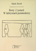 Rorty i Lyotard. W labiryntach postmoderny