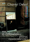 Esej o człowieku późnej nowoczesności