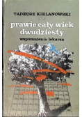 Prawie cały wiek dwudziesty