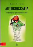 Autobiografia Terapeutyczny wymiar pisania o sobie