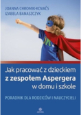 Jak pracować z dzieckiem z zespołem Aspergera w domu i szkole
