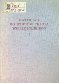 Materiały do dziejów chłopa wielkopolskiego Tom I