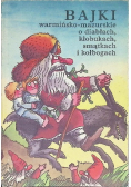 Bajki warmińsko-mazurskie o diabłach kłobukach smątkach i kołobogach