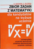 Zbiór zadań z matematyki dla kandydatów na wyższe uczelnie