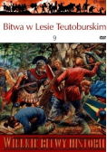 Wielkie Bitwy Historii  Bitwa w lesie teutoburskim