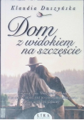 Dom z widokiem na szczęście