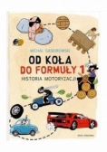 Od koła do Formuły 1. Historia motoryzacji
