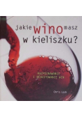 Jakie wino masz w kieliszku?