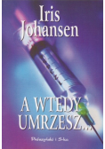 A wtedy umrzesz