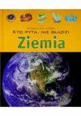 Kto pyta, nie błądzi Ziemia