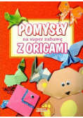 Pomysły na super zabawę z origami
