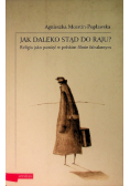 Jak daleko stąd do raju?