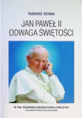 Jan Paweł II odwaga Świętości