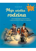 Moja wielka rodzina czyli dokąd sięgają nasze...