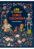 Jak to działa? ciało człowieka