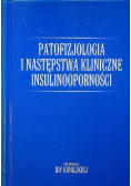 Patofizjologia i następstwa kliniczne insulinooporności