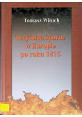 Terytoria sporne w Europie po roku 1815
