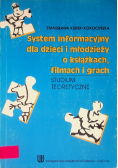 System informacyjny dla dzieci i młodzieży o książkach filmach i grach
