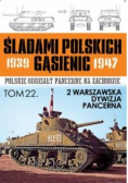 Śladami Polskich Gąsienic Tom 22 2 Warszawska Dywizja Pancerna