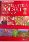 Ilustrowana encyklopedia Polski od A do Z