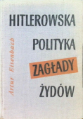 Hitlerowska Polityka Zagłady Żydów