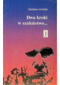 Dwa kroki w szaleństwo ...