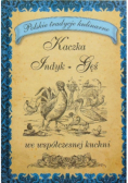 Kaczka indyk gęś we współczesnej kuchni