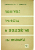 Ruchliwość społeczna w społeczeństwie przemysłowym