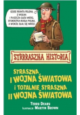 Straszna I wojna światowa i totalnie straszna II wojna światowa