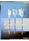 Microsoft Office SharePoint Server 2007 Poradnik administratora Tom 1 i 2