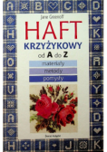 Haft Krzyżykowy od A do Z