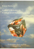 Zabawy badawcze w edukacji szkolnej