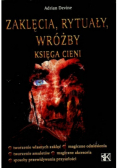 Zaklęcia rytuały wróżby Księga Cieni