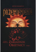 Przemienienie. Tom 1 Zakładnik obietnicy