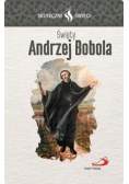 Skuteczni Święci - Święty Andrzej Bobola