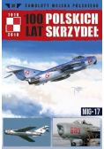 100 lat Polskich Skrzydeł Tom 30 MIG-17