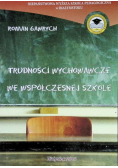 Trudności wychowawcze we współczesnej szkole
