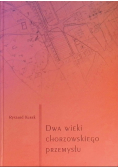 Dwa wieki chorzowskiego przemysłu Część 1