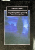 Fotografia w praktyce społecznej
