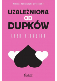 Uzależniona od dupków