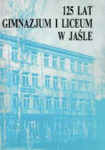 125 lat gimnazjum i liceum w Jaśle