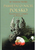 Pamiętaj o nich, Polsko