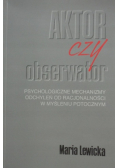 Aktor czy obserwator